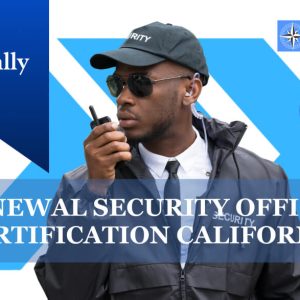Renewal/Refresher Security Officer Certification (California)