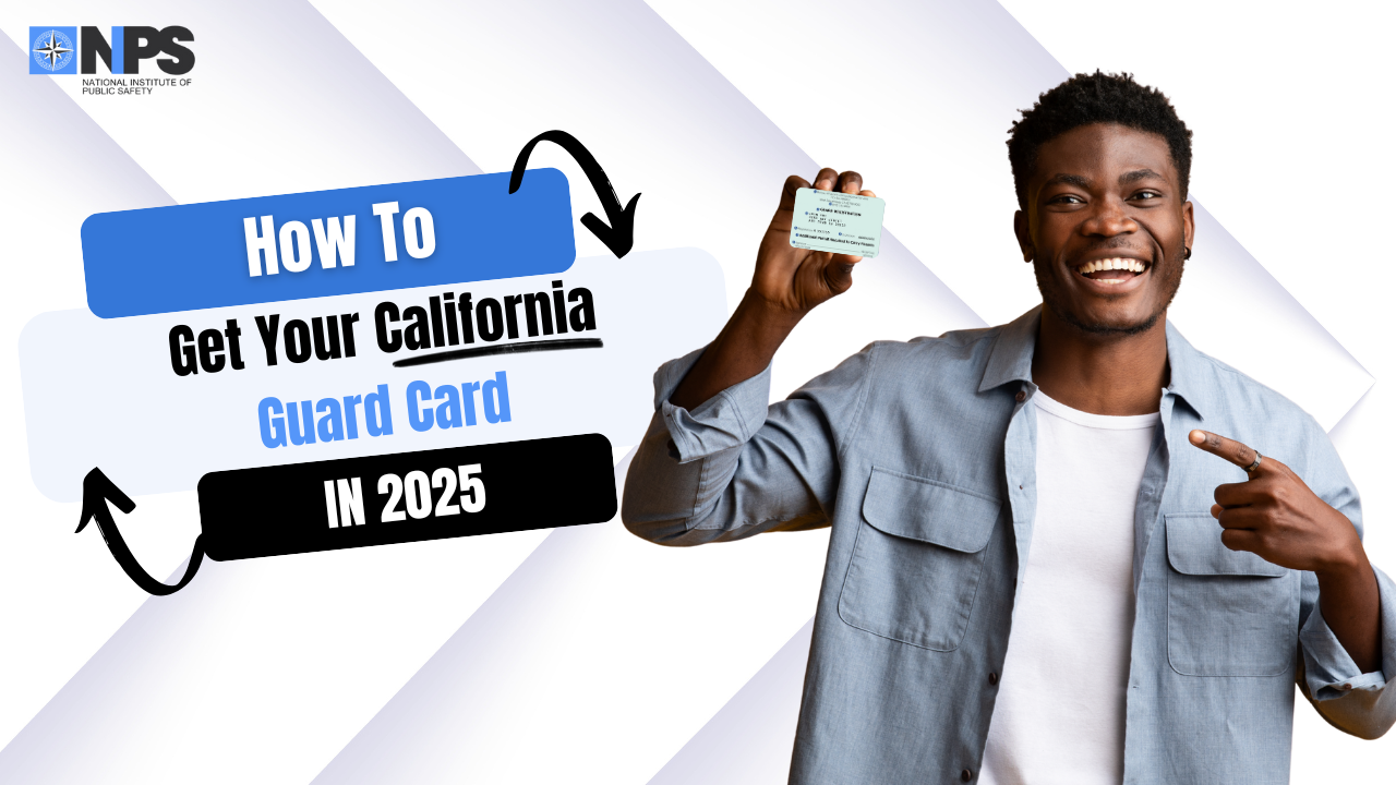 How to Get a California Guard Card (Step-by-Step Guide)