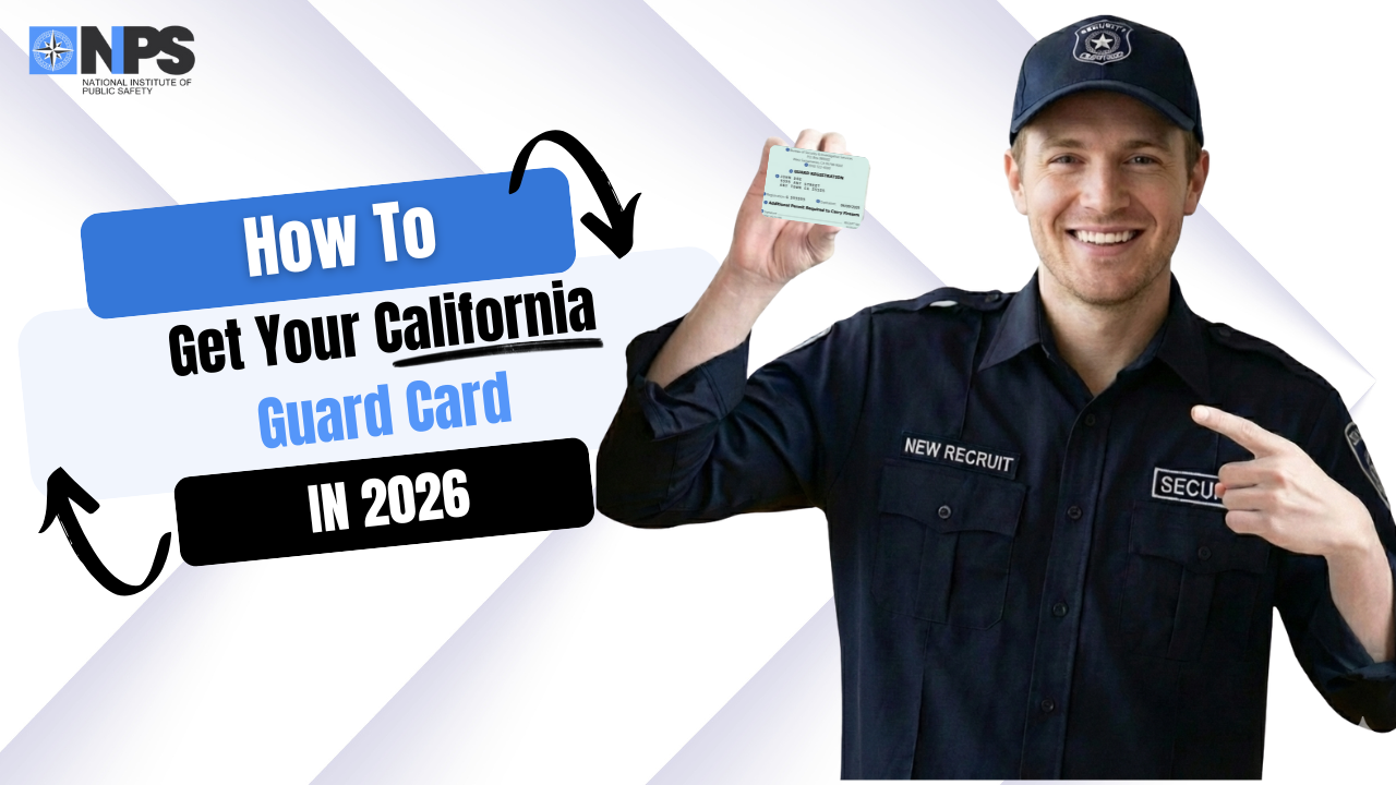 How to Get a California BSIS Guard Card Fast & Easy in 2026!