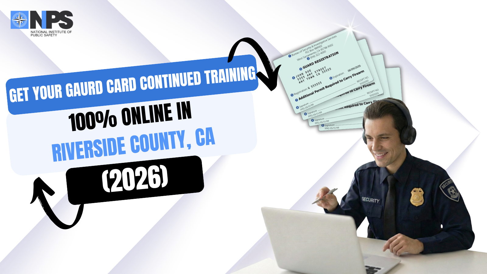 Get Your Guard Card Training in Riverside County — 100% Online!