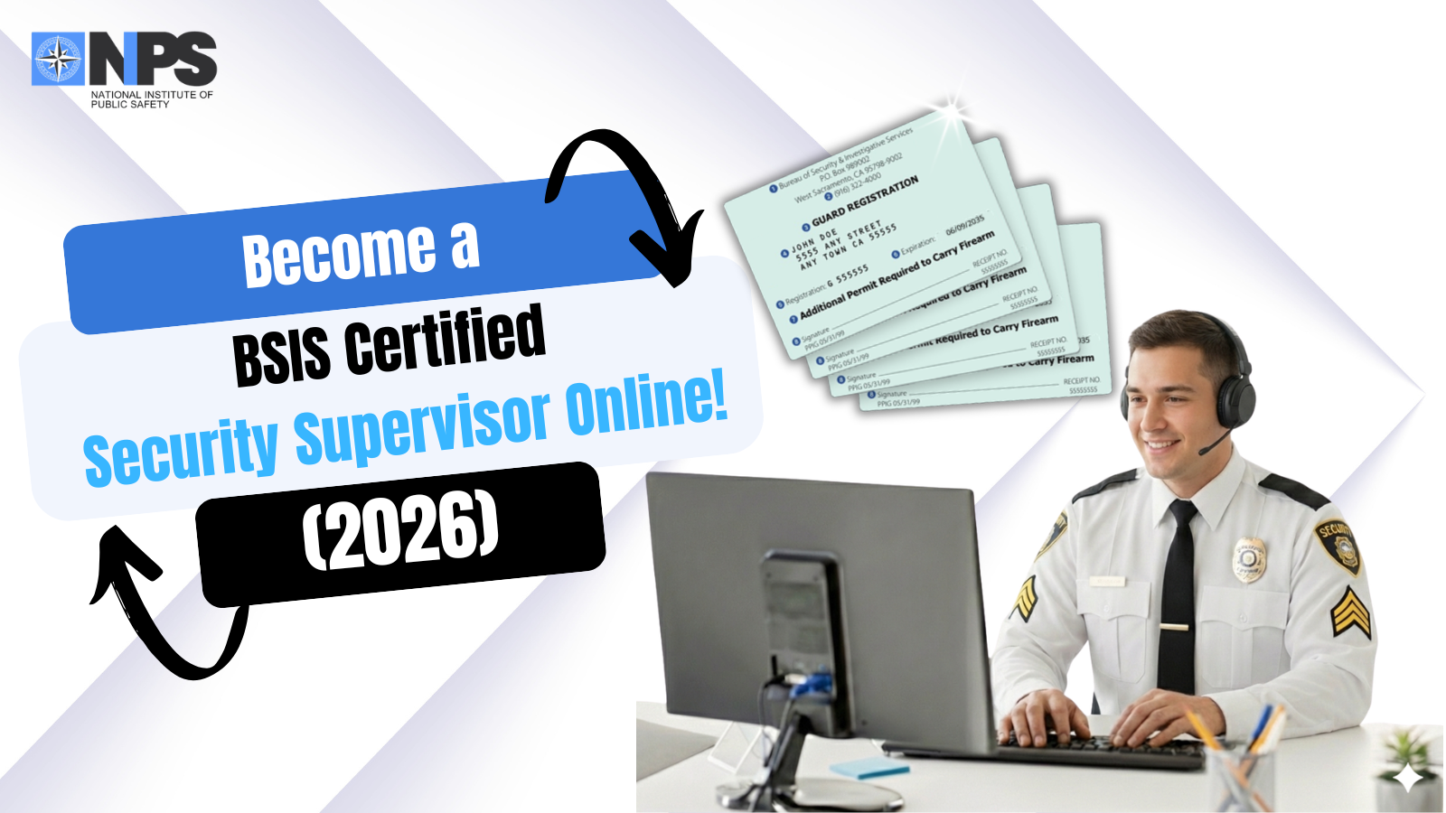 Get BSIS Approved Security Supervisor Certified Online-Enroll Today!
